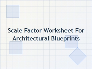 Applying Scale Factor to Architectural Blueprints