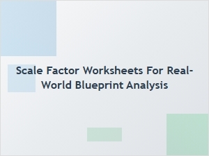 Mastering Blueprint Analysis with Scale Factor Worksheets